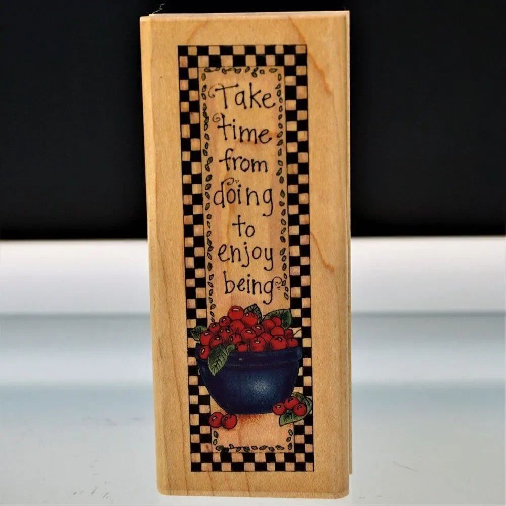 Take Time From Doing To Enjoy Being Inkadinkado By Joy Marie Rubber Stamp New